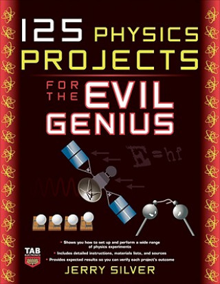 Książka 125 Physics Projects for the Evil Genius Jerry Silver