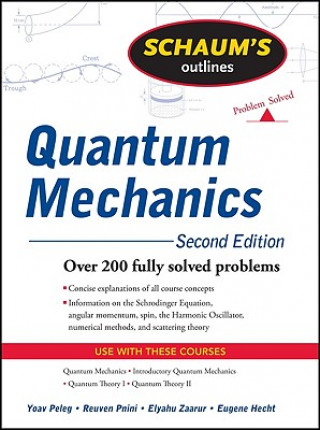 Könyv Schaum's Outline of Quantum Mechanics, Second Edition Yoav Peleg