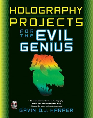 Książka Holography Projects for the Evil Genius Gavin Harper