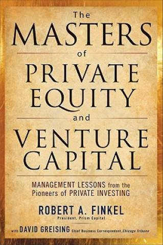 Carte Masters of Private Equity and Venture Capital Robert Finkel