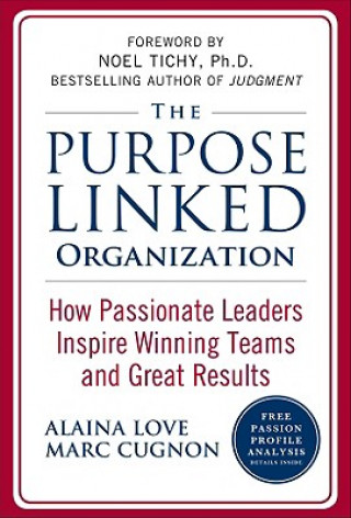 Buch Purpose Linked Organization: How Passionate Leaders Inspire Winning Teams and Great Results Alaina Love