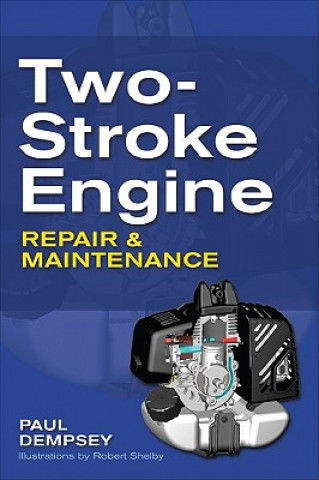 Kniha Two-Stroke Engine Repair and Maintenance Paul Dempsey