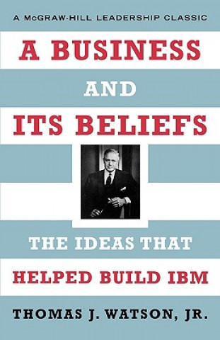 Kniha Business and Its Beliefs Thomas J.