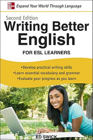 Könyv Writing Better English for ESL Learners, Second Edition Ed Swick