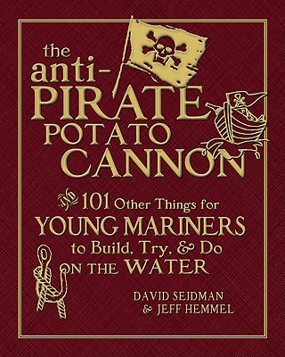 Kniha Anti-Pirate Potato Cannon David Seidman