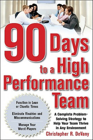 Carte 90 Days to a High-Performance Team Devany