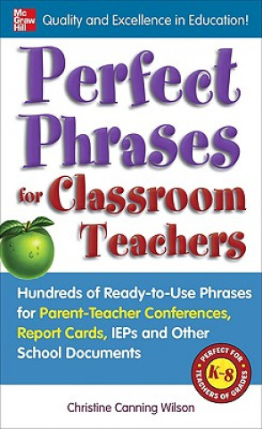 Carte Perfect Phrases for Classroom Teachers Christine Canning-Wilson