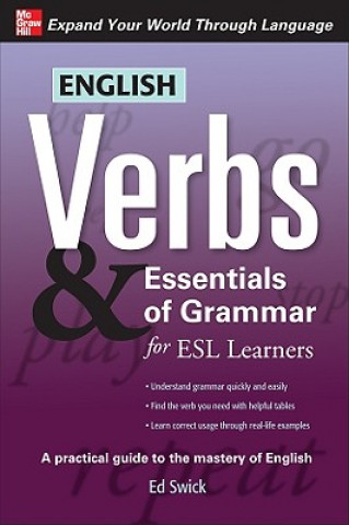 Könyv English Verbs & Essentials of Grammar for ESL Learners Edward T Swick