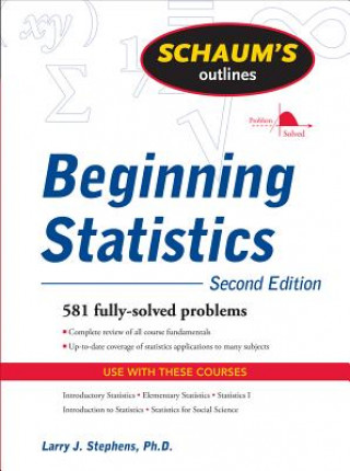 Kniha Schaum's Outline of Beginning Statistics, Second Edition Larry Stephens
