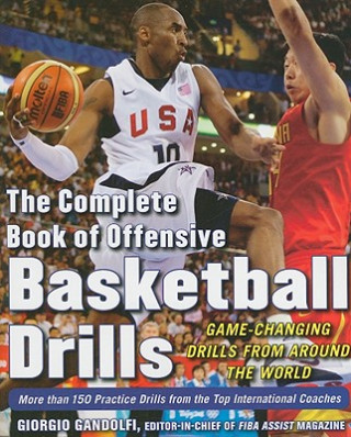 Könyv Complete Book of Offensive Basketball Drills: Game-Changing Drills from Around the World Gandolfi
