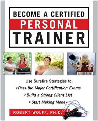 Kniha Become a Certified Personal Trainer (ebook) Wolff