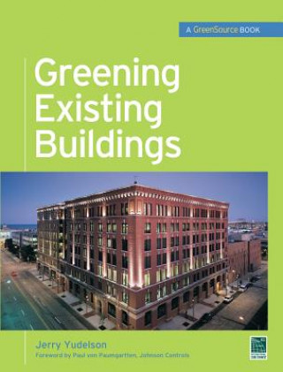 Kniha Greening Existing Buildings Yudelson