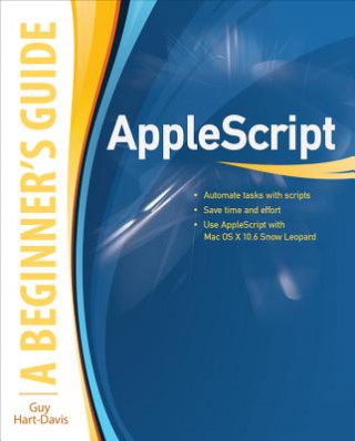 Kniha AppleScript: A Beginner's Guide Guy Hart-Davis