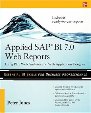 Carte Applied SAP BI 7.0 Web Reports: Using BEx Web Analyzer and Web Application Designer Peter Jones