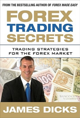 Kniha Forex Trading Secrets: Trading Strategies for the Forex Market Dicks
