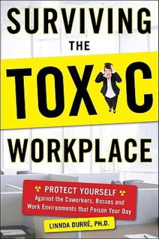 Kniha Surviving the Toxic Workplace Linnda Durré