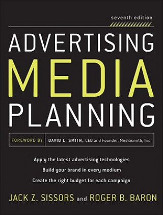Carte Advertising Media Planning, Seventh Edition Jack Sissors