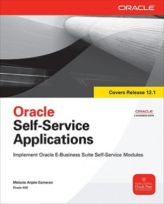 Könyv Oracle Self-Service Applications Melanie Cameron