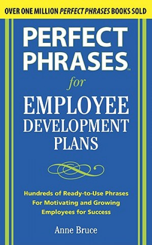 Kniha Perfect Phrases for Employee Development Plans Anne Bruce
