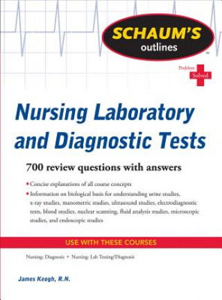 Carte Schaum's Outline of Nursing Laboratory and Diagnostic Tests James Keogh