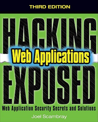 Kniha Hacking Exposed Web Applications, Third Edition Joel Scrambay