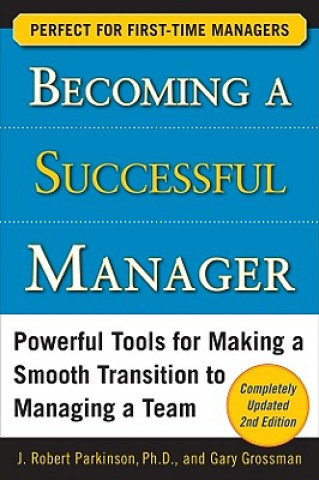 Livre Becoming a Successful Manager, Second Edition J Robert Grossman