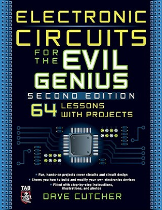 Carte Electronic Circuits for the Evil Genius 2/E Dave Cutcher