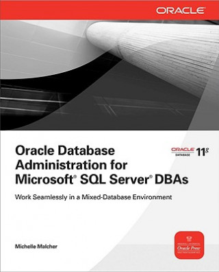 Carte Oracle Database Administration for Microsoft SQL Server DBAs Michelle Malcher