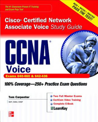 Kniha CCNA Cisco Certified Network Associate Voice Study Guide (Exams 640-460 & 642-436) Tom Carpenter