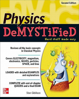 Kniha Physics DeMYSTiFieD, Second Edition Stan Gibilisco