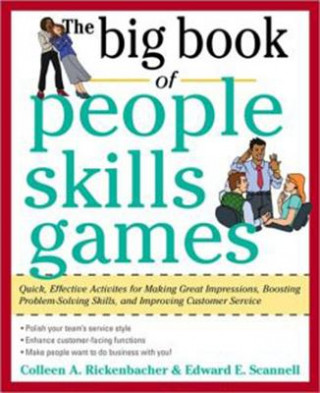 Buch Big Book of People Skills Games: Quick, Effective Activities for Making Great Impressions, Boosting Problem-Solving Skills and Improving Customer Serv Edward Scannell