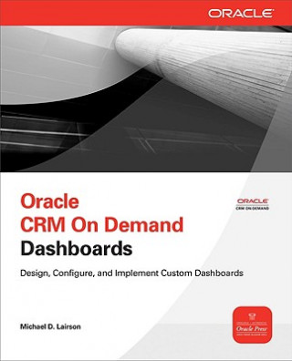 Książka Oracle CRM On Demand Dashboards Michael D Lairson