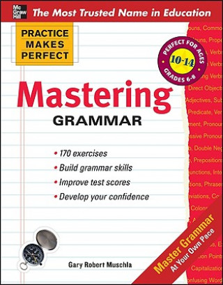 Livre Practice Makes Perfect Mastering Grammar Gary Muschla