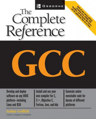 Kniha GCC: The Complete Reference Arthur Griffith