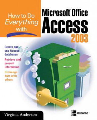 Book How to Do Everything with Microsoft Office Access 2003 Virginia Andersen