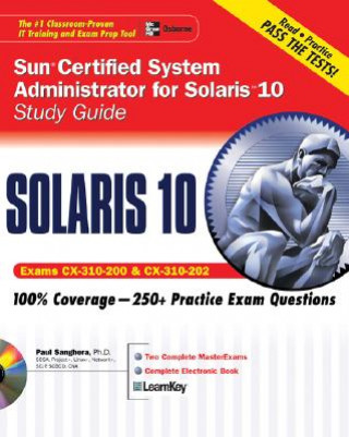Kniha Sun Certified System Administrator for Solaris 10 Study Guide (Exams CX-310-200 & CX-310-202) Paul Sanghera
