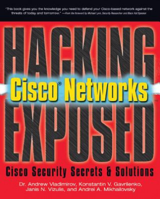 Carte Hacking Exposed Cisco Networks Andrew A Vladimirov