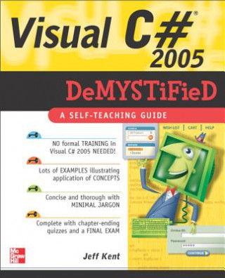Kniha Visual C# 2005 Demystified Jeff Kent