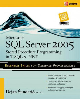 Könyv Microsoft SQL Server 2005 Stored Procedure Programming in T-SQL & .NET Dejan Sunderic