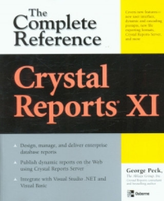 Könyv Crystal Reports XI: The Complete Reference George Peck