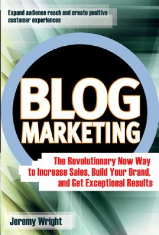 Könyv Blog Marketing Jeremy Wright