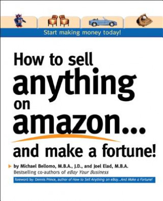 Kniha How to Sell Anything on Amazon... and Make a Fortune Michael Bellomo
