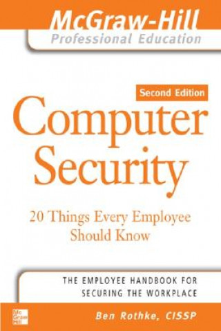 Carte Computer Security: 20 Things Every Employee Should Know Ben Rothke
