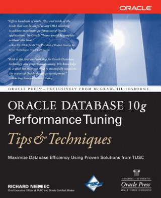 Kniha Oracle Database 10g Performance Tuning Tips & Techniques Richard Niemiec