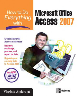 Book How to Do Everything with Microsoft Office Access 2007 Andersen