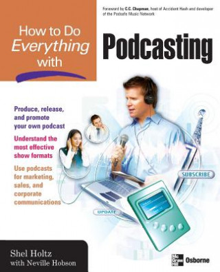 Könyv How to Do Everything with Podcasting Shel Holtz