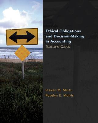 Kniha Ethical Obligations and Decision-making in Accounting Steven M Mintz