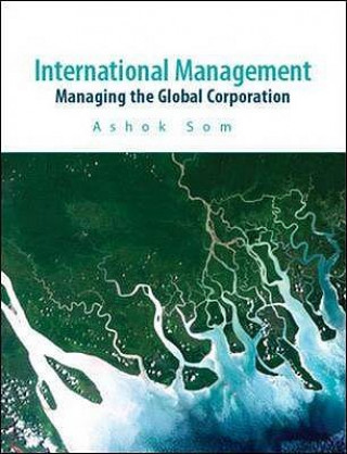 Carte International Management: Managing the Global Corporation Ashok Som