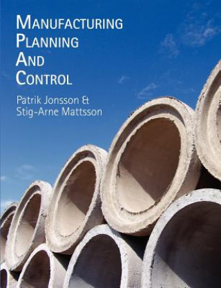 Kniha Manufacturing Planning and Control Patrik Jonsson