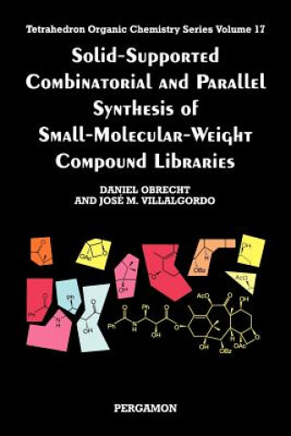 Книга Solid-Supported Combinatorial and Parallel Synthesis of Small-Molecular-Weight Compound Libraries D. Obrecht